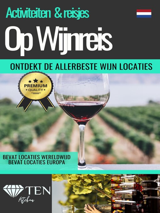 Title details for Reisgids Wijn--Tripjes--Uitjes--Wijnliefhebbers--Wijn drinken--Wijnen by Tenkitchen - Available